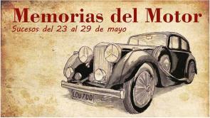 Memorias del Motor: del 23 al 29 de mayo