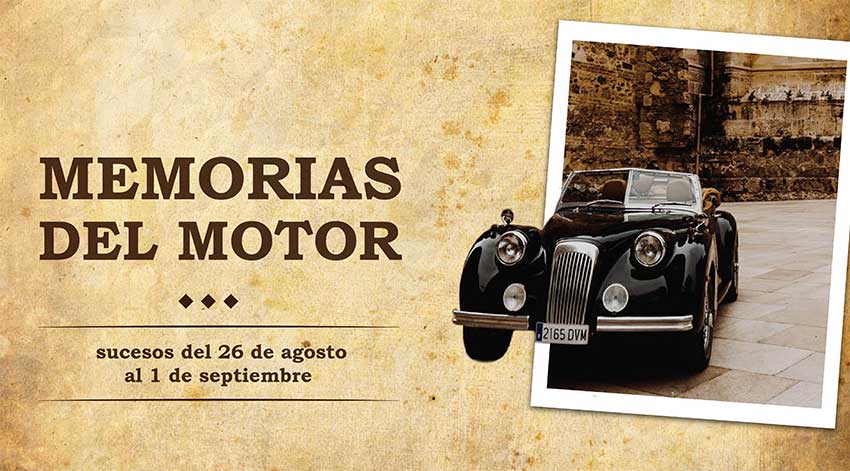 Memorias del Motor: del 26 de agosto al 1 de septiembre